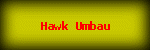 Hawk Umbau