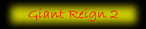 Giant Reign 2