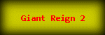 Giant Reign 2